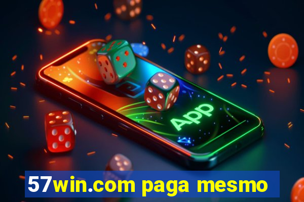 57win.com paga mesmo